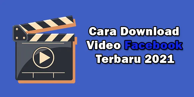 Cara Download Video Facebook Tebaru 2023