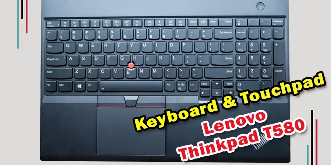 Keyboard dan touchpad lenovo thinkpad t580
