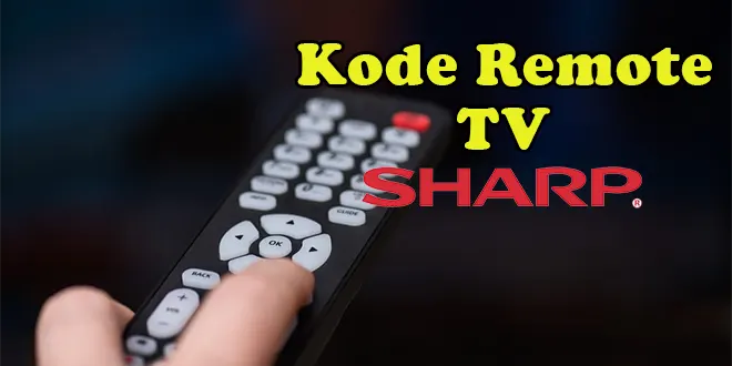 Kode Remote Tv Sharp dan Cara Menggunakan yang Benar