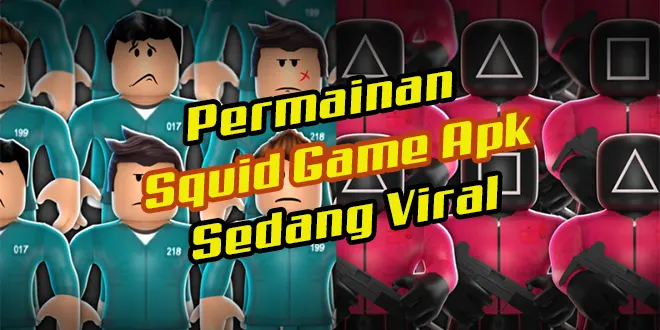 Squid Game Apk yang Sedang Viral