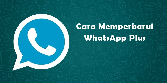 Cara Memperbarui WhatsApp Plus (Kadaluarsa) ke Versi Terbaru
