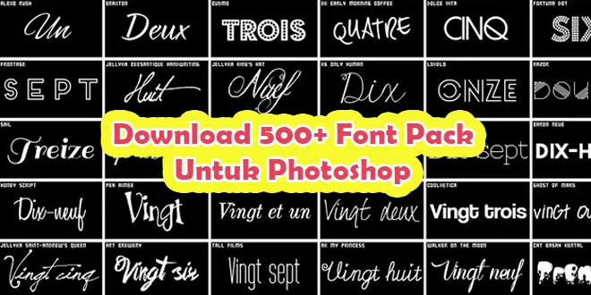 Download 500+ Font Pack Untuk Photoshop