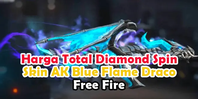 Harga Total Diamond Spin Skin AK Blue Flame Draco Free Fire