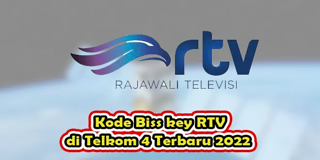Kode Biss key RTV di Telkom 4 Terbaru 2022