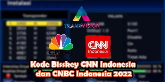 Kode Bisskey CNN Indonesia dan CNBC Indonesia 2022