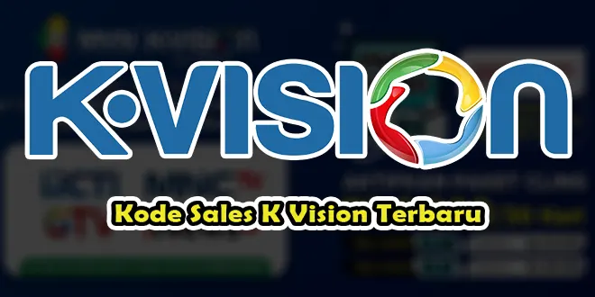 Kode Sales K Vision Terbaru
