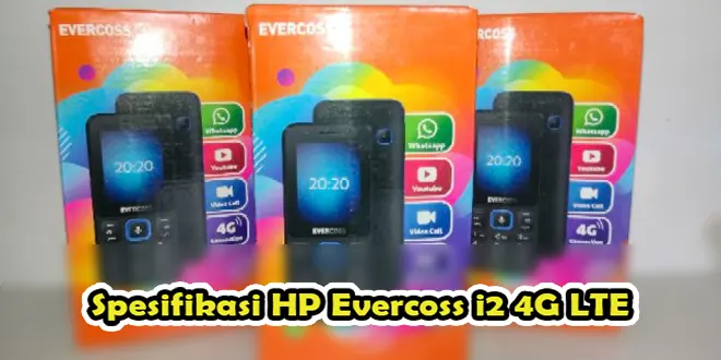 Spesifikasi HP Evercoss i2 4G LTE