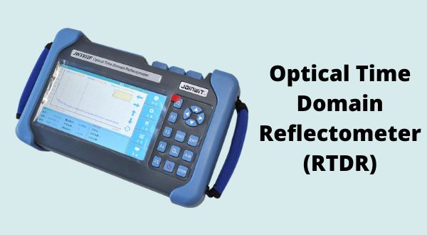 Optical Time Domain Reflectometer (RTDR)
