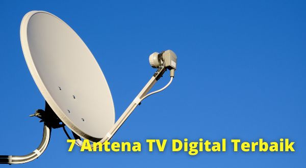 Tinggal di Daerah Terpencil? Inilah 7 Antena TV Digital Terbaik untuk Anda!