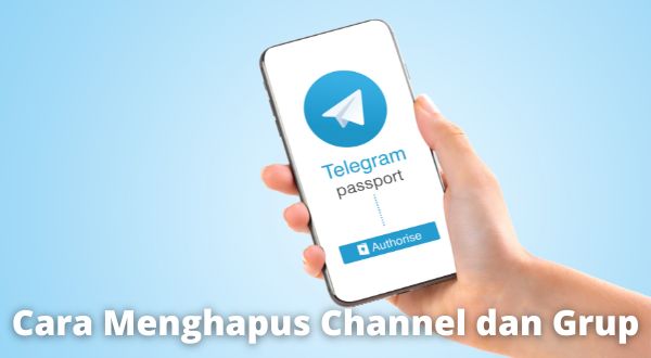 Cara Untuk Menghapus Channel dan Grup Telegram