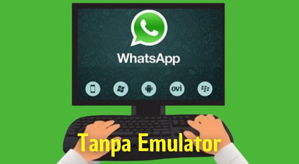 Tanpa Emulator! Inilah Cara Memakai Whatsapp Di PC/Laptop