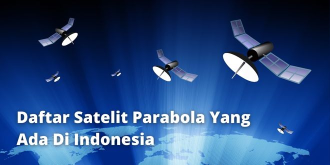 Daftar Satelit Parabola Yang Ada Di Indonesia