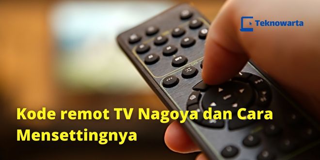 Kode remot TV Nagoya dan Cara Mensettingnya
