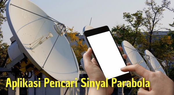 8 Aplikasi Untuk Mencari Sinyal Parabola