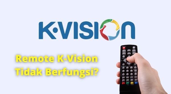 Remote K Vision Tidak Berfungsi