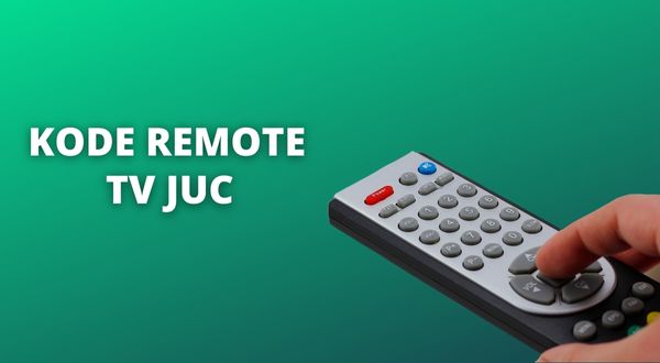 Kode Remote TV JUC Beserta Cara Settingnya