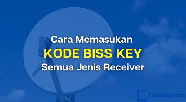 Cara Lengkap Memasukan Kode Biss Key di Semua Jenis Receiver