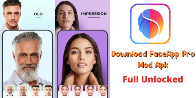 Download FaceApp Pro Mod Apk