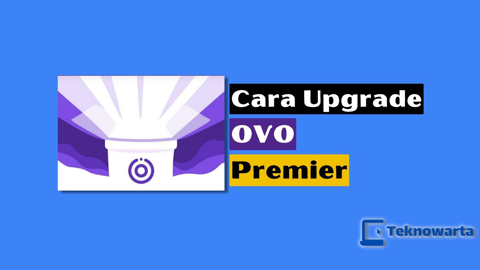 Cara Upgrade OVO Premier, Siapkan KTP!