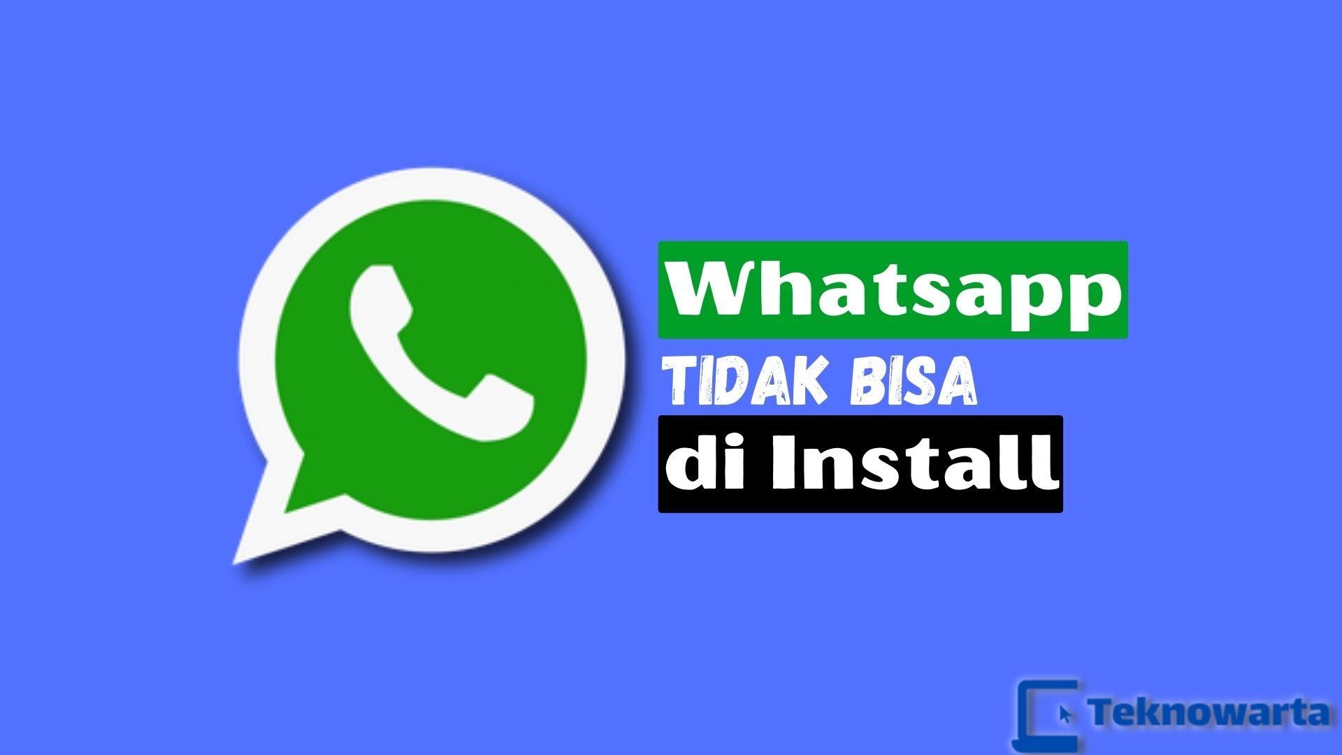WhatsApp Tidak Bisa Di Install