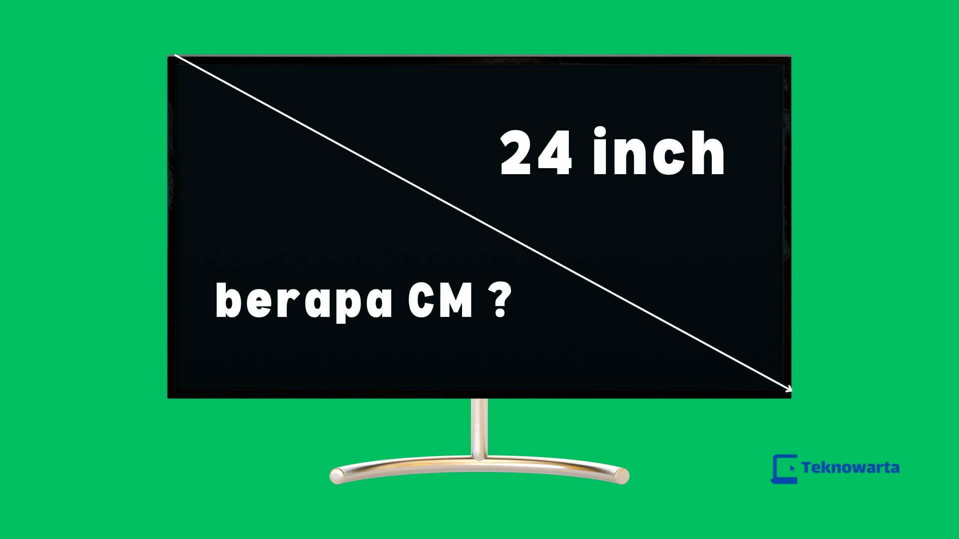 Ukuran TV 24 Inch Berapa CM Teknowarta