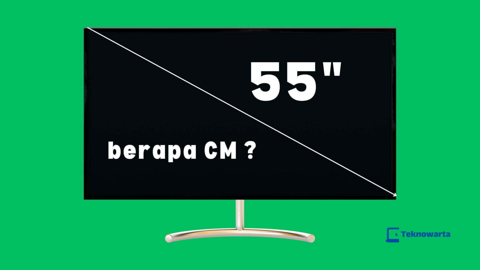 Ukuran TV 55 Inch Berapa CM | Teknowarta