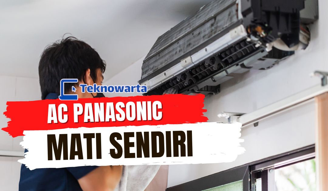 AC Panasonic Mati Sendiri, Simak Penyebab dan Solusi Disini!