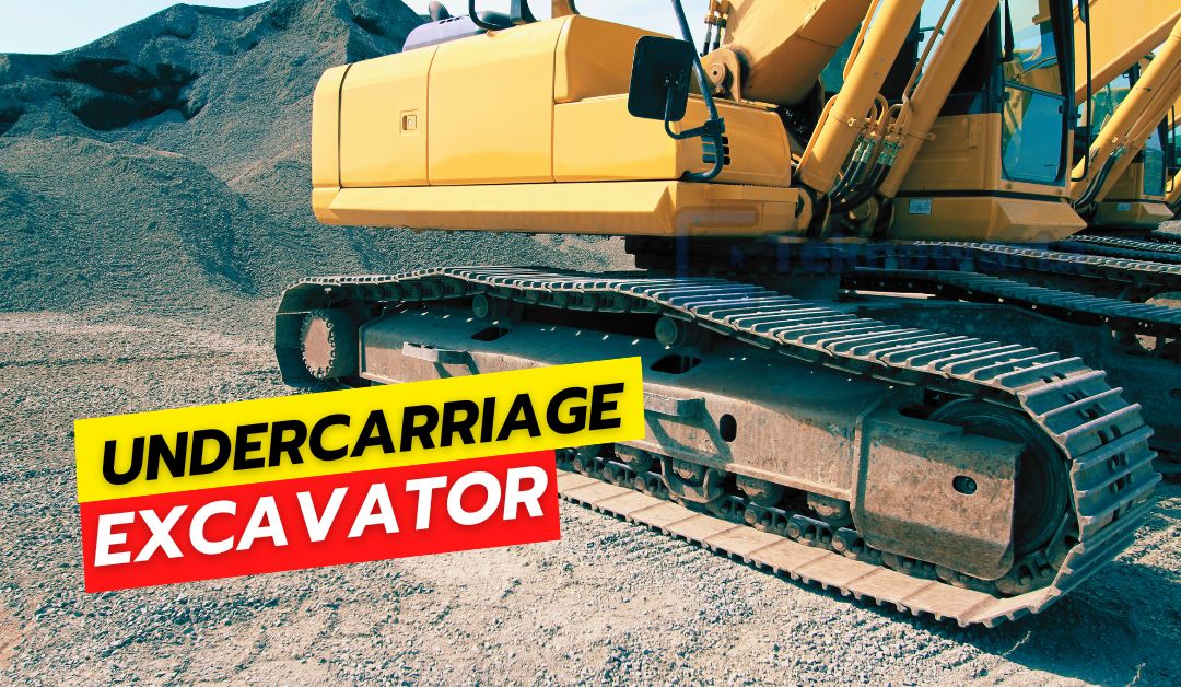 Undercarriage Excavator : Jenis dan Komponennya